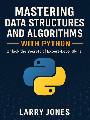 cover image of Mastering Data Structures and Algorithms with Python